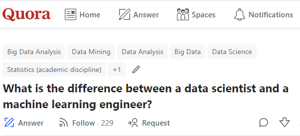 Crowdsourced by Quora: What is the difference between a data scientist and a machine learning engineer?