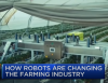 From CNBC: How Robots Are Changing the Farming Industry